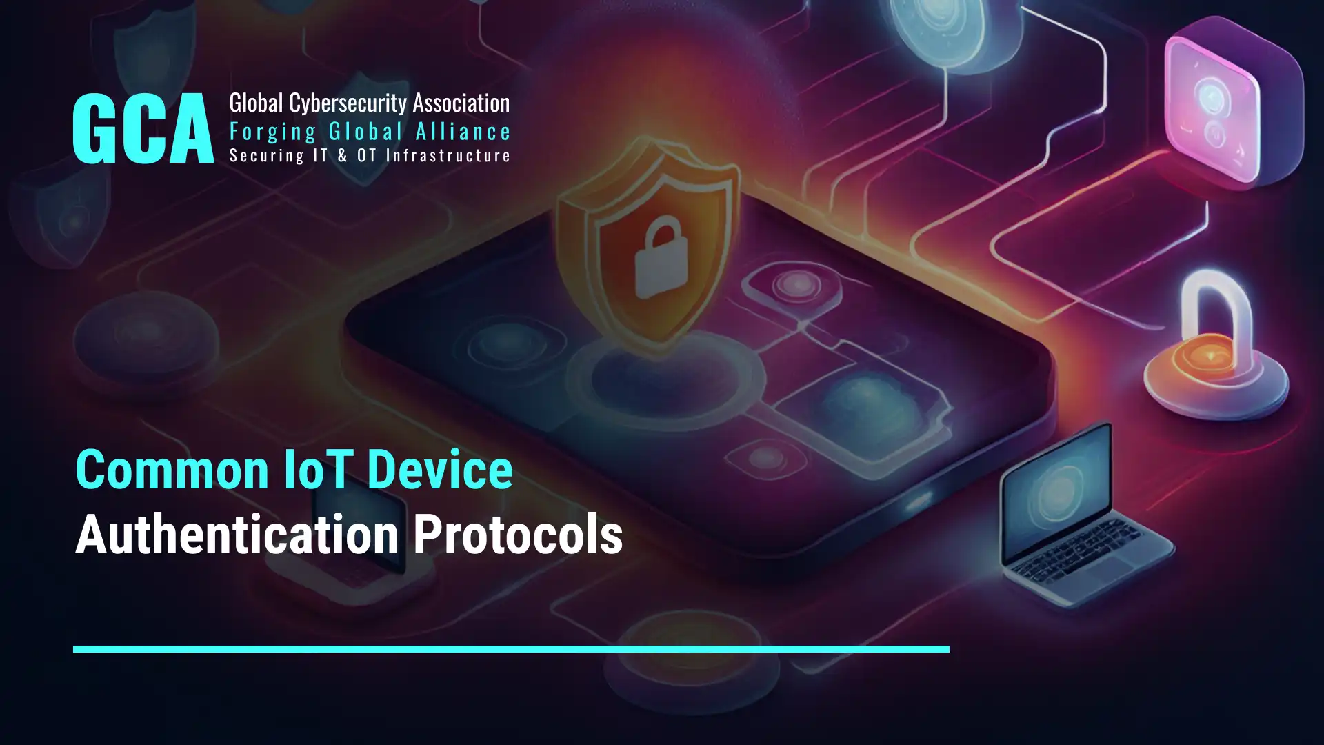 Common IoT Device Authentication Protocols - GCA