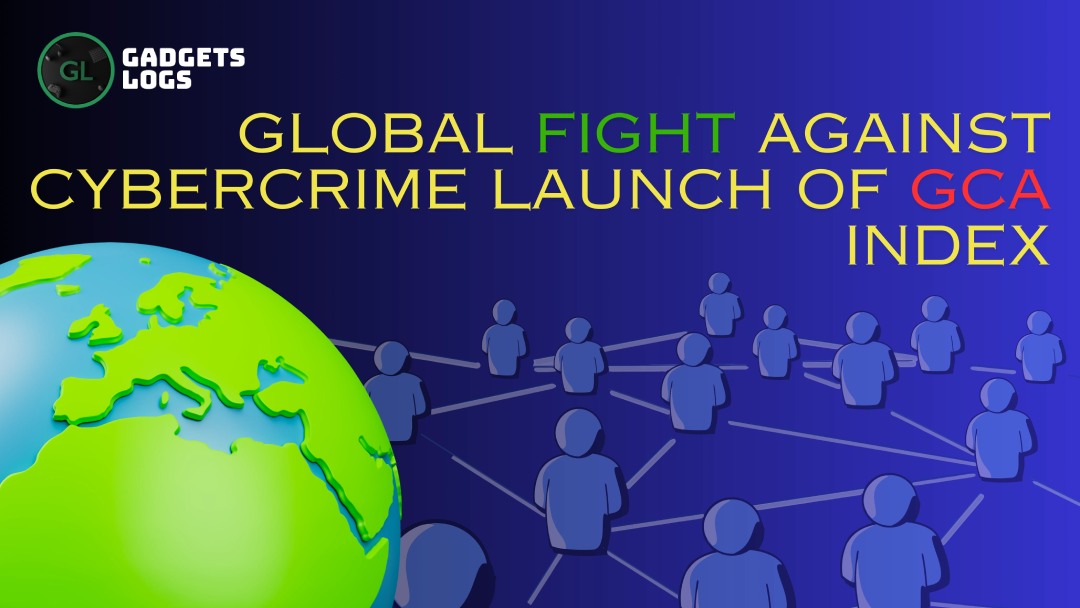 Global Fight Against Cybercrime Launch of GCA Index
